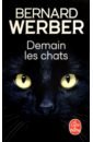 Werber Bernard Demain les chats bernard werber presente 20 recits d anticipation