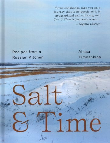 Salt & Time. Recipes from a Russian kitchen