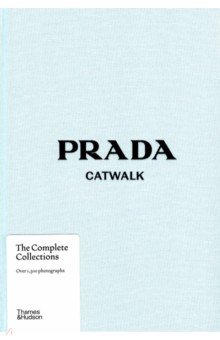 

Prada Catwalk. The Complete Collections