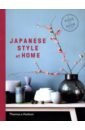 Bays Olivia, Seddon Tony, Nuijsink Cathelijne Japanese Style at Home. A Room by Room Guide