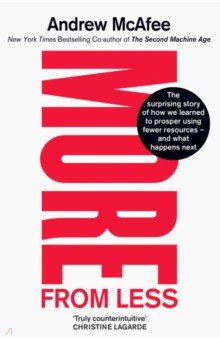 More From Less. The surprising story of how we learned to prosper using fewer resources Simon & Schuster