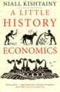 Kishtainy Niall A Little History of Economics niall kishtainy the economics book