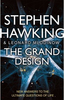 Обложка книги The Grand Design, Hawking Stephen, Млодинов Леонард