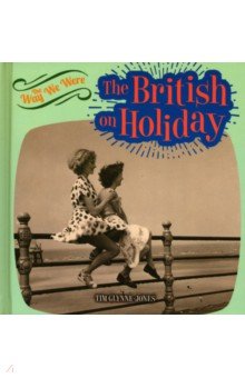 Glynne-Jones Tim - The British on Holiday