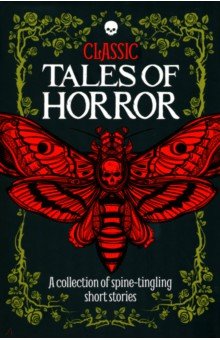 Обложка книги Classic Tales оf Horror, Shelley Mary, Ле Фаню Джозеф Шеридан, Bierce Ambrose