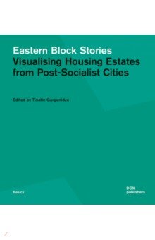 Eastern Block Stories. Visualising Housing Estates from