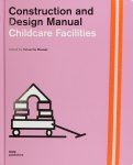 Childcare Facilities. Construction and Design Manual