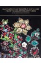 Обложка Masterpieces of European Jewellery from the 16th to 19th Centuries in the Hermitage Collection