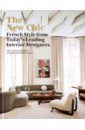 ramstedt frida the interior design handbook Bley Marion, Corty Axelle, Duboy Oscar The New Chic. French Style From Today's Leading Interior Designers