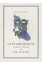 Tolstoy Leo Lives and Deaths. Essential Stories tolstoy leo tolstoy short stories