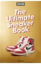 The Ultimate Sneaker Book книга book publishers the ultimate sneaker book
