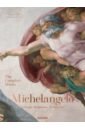 Zollner Frank, Thoenes Christof Michelangelo. The Complete Works. Paintings, Sculptures, Architecture thoenes christof raphael
