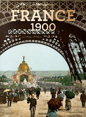 France 1900. A Portrait in Color