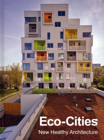 Eco-Cities. New Healthy Architecture