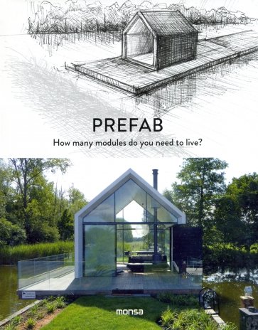 Prefab. How Many Modules Do You Need to Live?