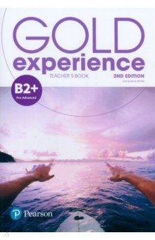 Gold Experience. 2nd Edition. B2+. Teacher's Book & Teacher's Portal Access Code