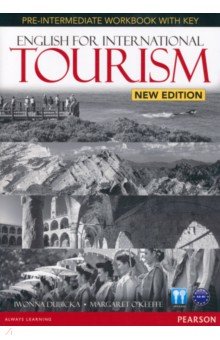 Dubicka Iwonna, O`Keeffe Margaret - English for International Tourism. Pre-Intermediate. Workbook with key + CD