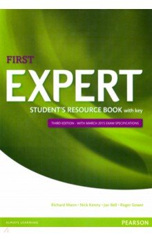 Обложка книги Expert. First. Student's Resource Book with Key. Third Edition, Mann Richard, Bell Jan, Kenny Nick