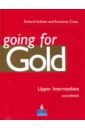 Acklam Richard, Crace Araminta Going for Gold. Upper-Intermediate. Coursebook crace araminta acklam richard new total english upper intermediate students book with active book and myenglishlab dvd