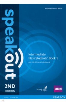 Clare Antonia, Wilson JJ - Speakout. Intermediate. Flexi Student's Book 1. + MyEnglishLab (+DVD)