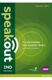 Clare Antonia, Wilson JJ - Speakout. Pre-Intermediate. Flexi B. Students' Book + MyEnglishLab (+DVD)