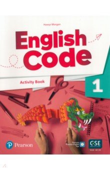 English Code. Level 1. Activity Book with Audio QR Code and Pearson Practice English App