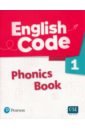 English Code. Level 1. Phonics Book with Audio and Video QR Code english code 1 phonics book audio
