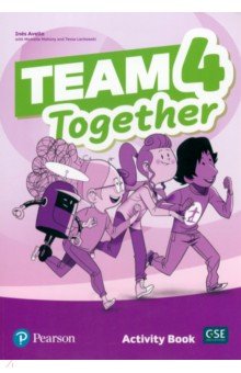 Avello Ines, Lochowski Tessa, Mahony Michelle - Team Together 4. Activity Book. A2, A2+