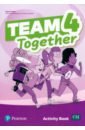 Avello Ines, Lochowski Tessa, Mahony Michelle Team Together. Level 4. Activity Book osborn anna team together level 5 activity book