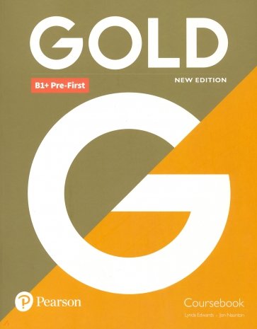 Gold. B1+ Pre-First. Coursebook