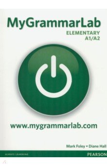 Foley Mark, Hall Diane - MyGrammarLab. Elementary A1/A2. Book without key and MyEnglishLab