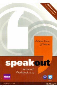 Clare Antonia, Wilson JJ - Speakout. Advanced. Workbook with Key. B2+ - C1 (+CD)