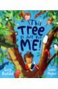 Rowland Lucy This Tree is Just for Me! new the book you wish your parents had read an emotional communication book written by a psychotherapist for parents and child