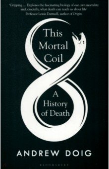 

This Mortal Coil. A History of Death