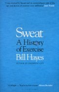 Sweat. A History of Exercise