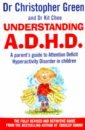 Green Christopher, Chee Kit Understanding Attention Deficit Disorder hallowell e m ratey j driven to distraction recognizing and coping with attention deficit disorder