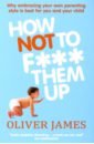 James Oliver How Not to F*** Them Up how not to diet