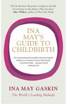 Ina May s Guide to Childbirth