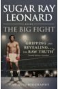 Leonard Sugar Ray The Big Fight. My Story