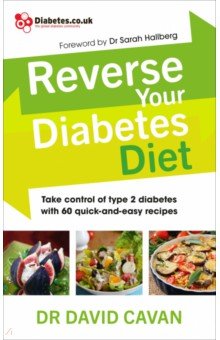Cavan David - Reverse Your Diabetes Diet. The new eating plan to take control of type 2 diabetes