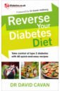 Cavan David Reverse Your Diabetes Diet. The new eating plan to take control of type 2 diabetes kast bas the diet compass the 12 step guide to science based nutrition for a healthier and longer life