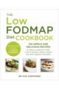 Shepherd Sue The Low-FODMAP Diet Cookbook. 150 simple and delicious recipes to relieve symptoms of IBS sodha meera east 120 vegan and vegetarian recipes from bangalore to beijing