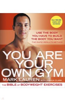 You Are Your Own Gym. The Bible of Bodyweight Exercises Vermilion