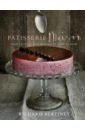 Bertinet Richard Patisserie Maison. The step-by-step guide to simple sweet pastries for the home baker