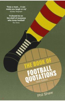 The Book of Football Quotations Ebury Press