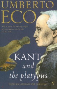 Eco Umberto - Kant and the platypus