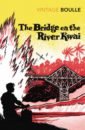 Boulle Pierre The Bridge on the River Kwai lawson mary the other side of the bridge