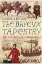 Hicks Carola The Bayeux Tapestry. The Life Story of a Masterpiece its a miracle leave in 120ml