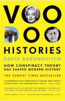 

Voodoo Histories. How Conspiracy Theory Has Shaped Modern History