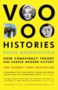 Aaronovitch David Voodoo Histories. How Conspiracy Theory Has Shaped Modern History new europe and the united states sexy lingerie set nightclub temptation transparent short skirt set cosplay sexy ladies pajamas